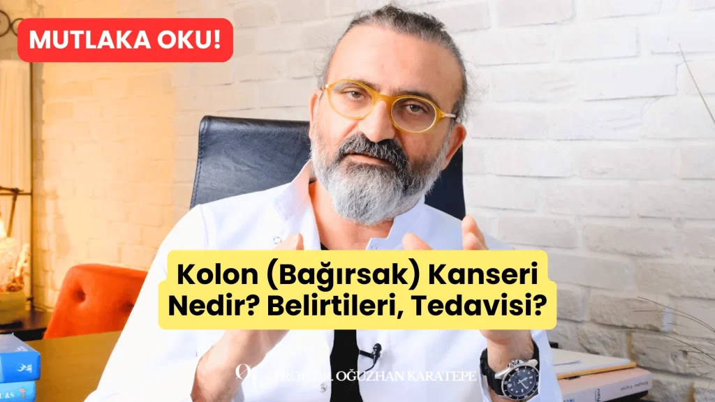 Kolon (Bağırsak) Kanseri Nedir? Belirtileri, Tedavisi