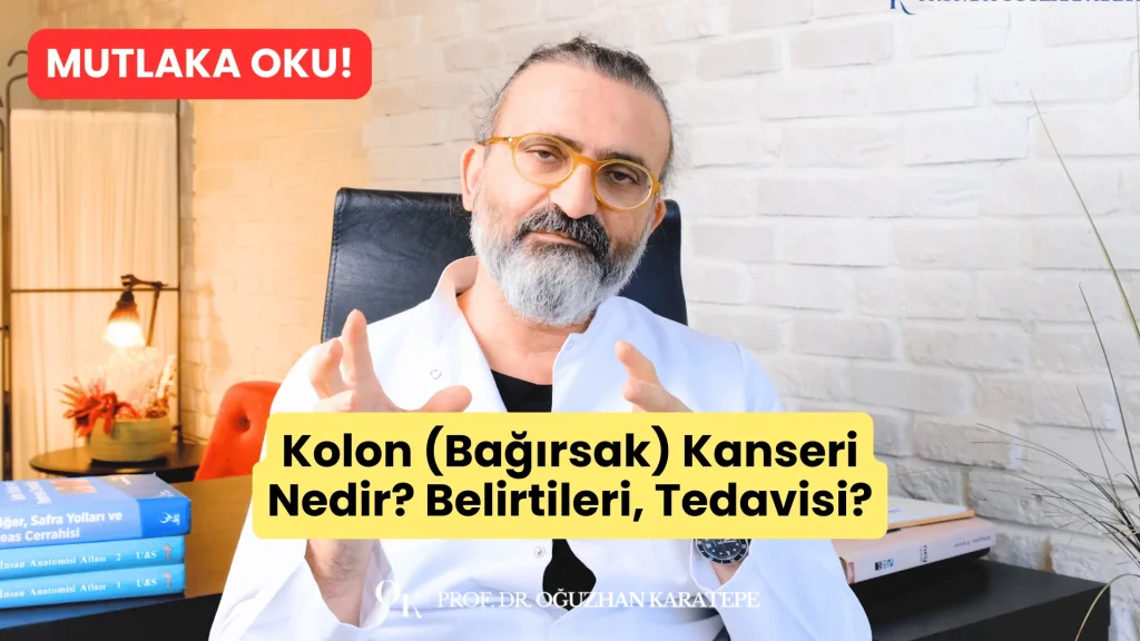 Kolon (Bağırsak) Kanseri Nedir? Belirtileri, Tedavisi? Kolon (Bağırsak) Kanseri Nedir? Belirtileri, Tedavisi?