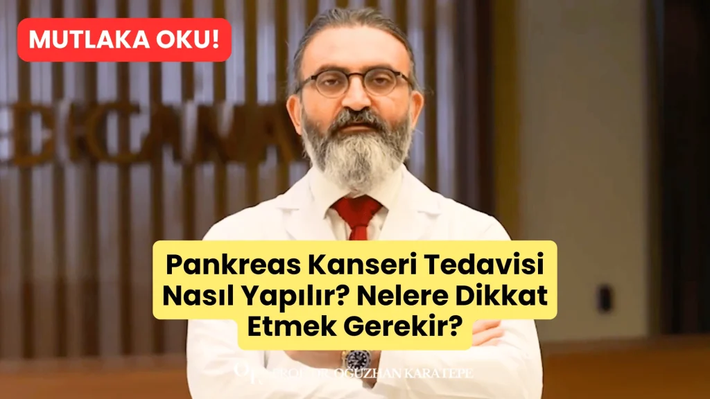 Pankreas Kanseri Tedavisi Nedir?