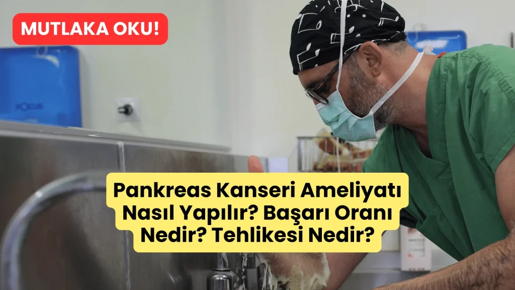 Pankreas kanseri ameliyatı Pankreas kanseri ameliyatı