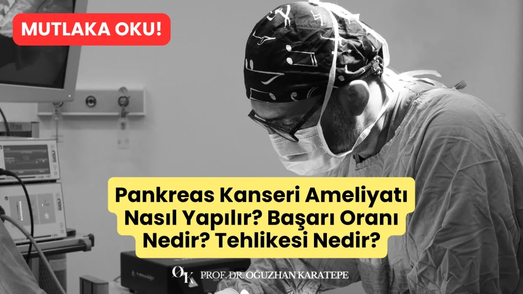 pankreas kanseri ameliyatı doktoru